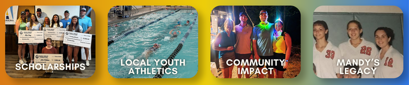 Scholarships, Local Youth Athletics, Community Impact and Mandy's Legacy